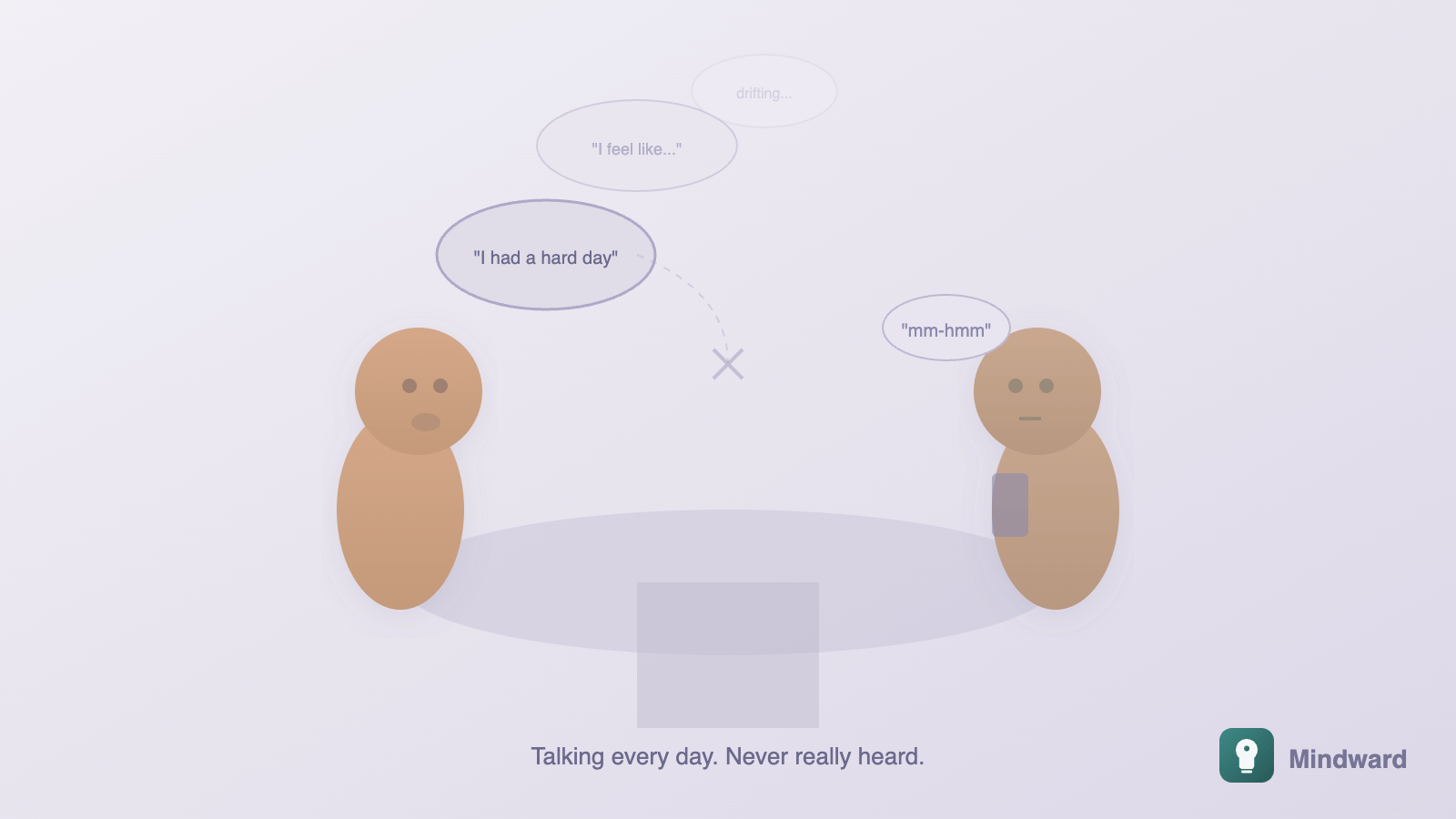 Two figures sitting at a table together, but their speech bubbles don't reach each other—words floating past